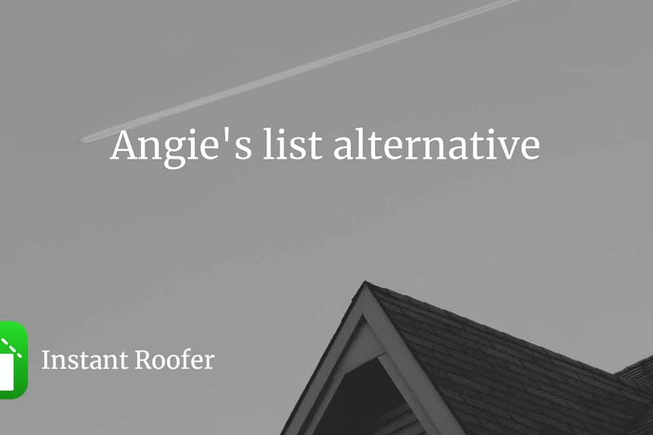 Angie's list alternative Instant Roofer