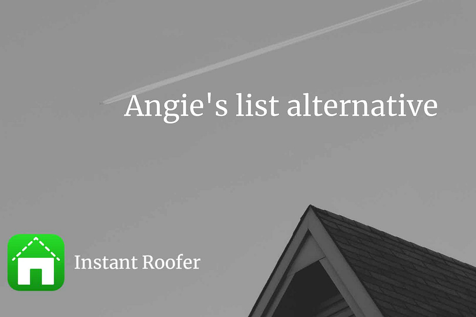 Angie's list alternative Instant Roofer