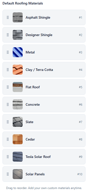 Default roofing materials list with drag-and-drop ordering
