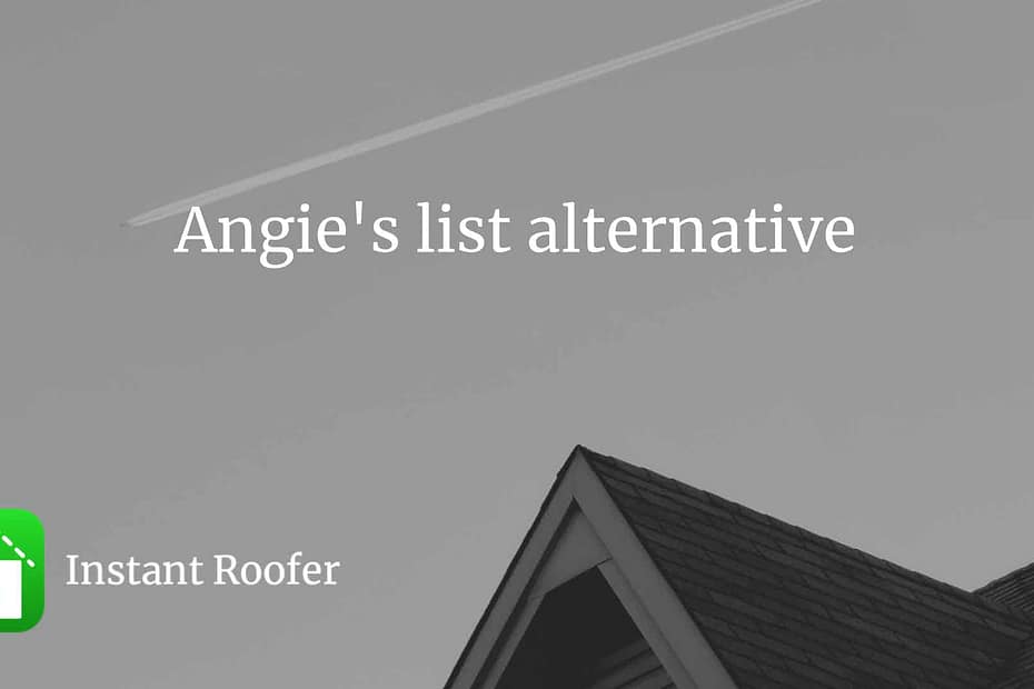 Angie's list alternative Instant Roofer